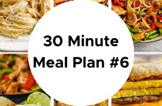 30 Minute Meal Plan #6